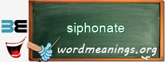 WordMeaning blackboard for siphonate